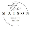 The Maison House